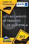 Ley y reglamento de tránsito de Guatemala sinopsis y comentarios