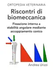 Ortopedia Veterinaria - Riscontri di biomeccanica sinopsis y comentarios