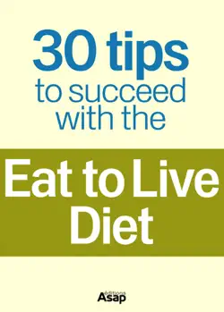 30 tips to succeed with the eat to live diet book cover image