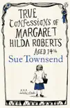True Confessions of Margaret Hilda Roberts Aged 14 ¼ sinopsis y comentarios