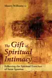 The Gift of Spiritual Intimacy synopsis, comments
