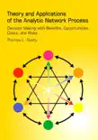 Theory and Applications of the Analytic Network Process synopsis, comments