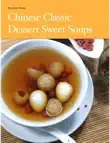 Chinese Classic Dessert Sweet Soups sinopsis y comentarios