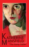Katherine Mansfield: The Story-Teller sinopsis y comentarios