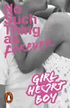 Girl Heart Boy: No Such Thing as Forever (Book 1) sinopsis y comentarios