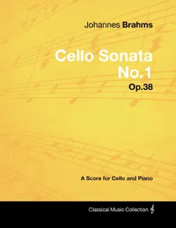 johannes brahms - cello sonata no.1 - op.38 - a score for cello and piano book cover image