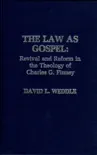 The Law as Gospel synopsis, comments