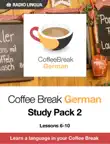 Coffee Break German Study Pack 2 synopsis, comments