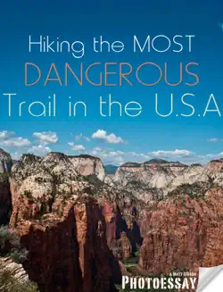hiking the most dangerous trail in the u.s.a. book cover image
