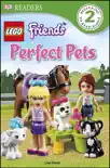 DK Readers L2: LEGO® Friends Perfect Pets (Enhanced Edition) book summary, reviews and download
