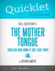 Quicklet on Bill Bryson's The Mother Tongue - English And How It Got That Way sinopsis y comentarios