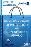 Ley y Reglamento de Protección al Consumidor y Usuario sinopsis y comentarios