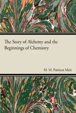 the story of alchemy and the beginnings of chemistry book cover image