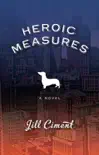 Heroic Measures synopsis, comments