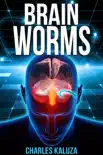 Brain Worms synopsis, comments