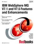 IBM WebSphere MQ V7.1 and V7.5 Features and Enhancements synopsis, comments