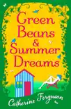 Green Beans and Summer Dreams synopsis, comments