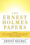 The Ernest Holmes Papers synopsis, comments