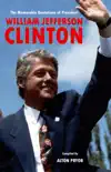 The Memorable Quotations of President William Jefferson Clinton synopsis, comments