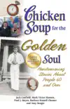 Chicken Soup for the Golden Soul synopsis, comments