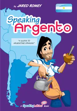 speaking argento: a guide to spanish from argentina book cover image