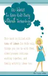 110 Ideas to Keep Kids Busy Without Technology synopsis, comments