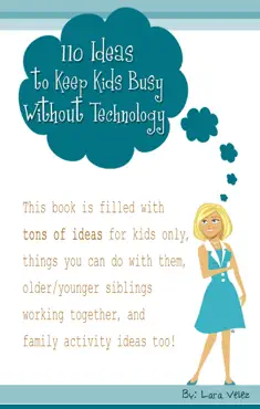 110 ideas to keep kids busy without technology book cover image