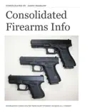 Consolidated Firearms Info book summary, reviews and download