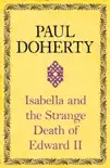 Isabella and the Strange Death of Edward II sinopsis y comentarios