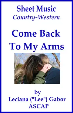 sheet music come back to my arms book cover image