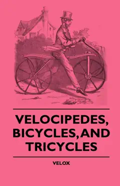 velocipedes, bicycles, and tricycles book cover image