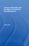 Cormac McCarthy and the Myth of American Exceptionalism sinopsis y comentarios