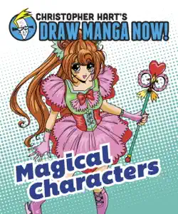 magical characters: christopher hart's draw manga now! book cover image
