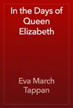 In the Days of Queen Elizabeth synopsis, comments