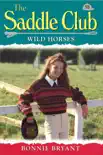 Saddle Club 58: Wild Horses sinopsis y comentarios