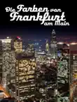 Die Farben von Frankfurt am Main synopsis, comments
