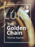 The Golden Chain: Luke (Catena Aurea)