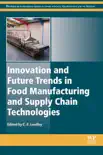 Innovation and Future Trends in Food Manufacturing and Supply Chain Technologies synopsis, comments