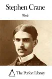 Works of Stephen Crane synopsis, comments