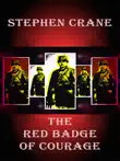 Stephen Crane - The Red Badge of Courage synopsis, comments