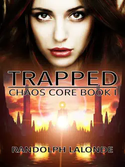 trapped (chaos core book 1) book cover image