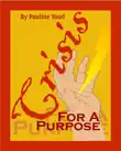 Crisis for a Purpose synopsis, comments