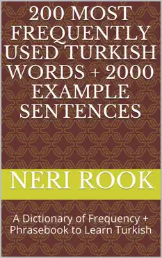 200 most frequently used turkish words + 2000 example sentences: a dictionary of frequency + phrasebook to learn turkish book cover image