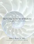 The Science of the Art of Medicine book summary, reviews and download