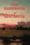 The Handbook of Epictetus synopsis, comments