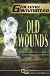 Old Wounds, a Gino Cataldi Mystery synopsis, comments
