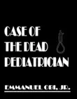 Case of the Dead Pediatrician synopsis, comments
