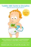 Toddler ABC Guide to Discipline: Quick Secrets to Loving Guidance sinopsis y comentarios