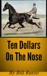 Ten Dollars On The Nose synopsis, comments