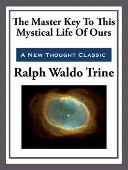 the master key to this mystical life of ours book cover image